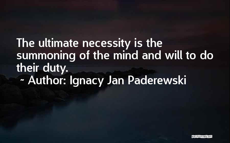 Summoning Quotes By Ignacy Jan Paderewski