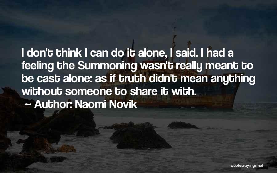 Summoning Quotes By Naomi Novik