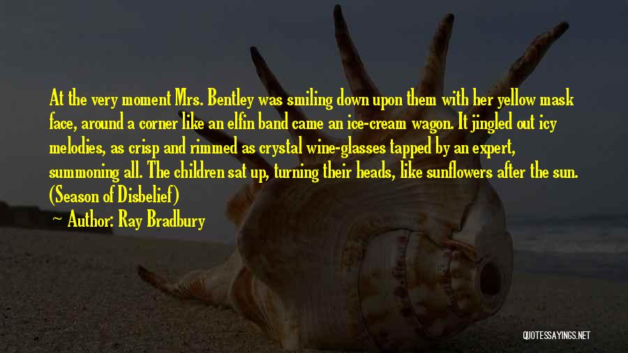 Summoning Quotes By Ray Bradbury