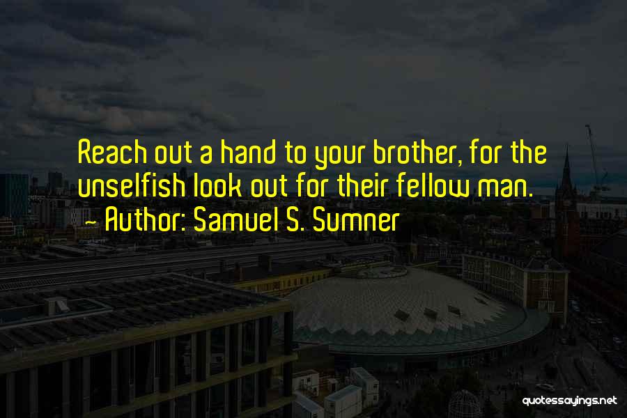 Sumner Quotes By Samuel S. Sumner