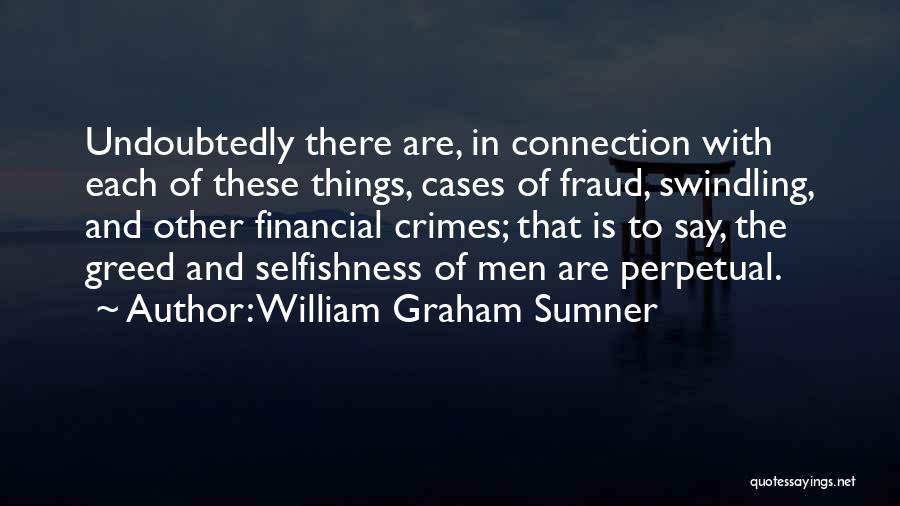 Sumner Quotes By William Graham Sumner