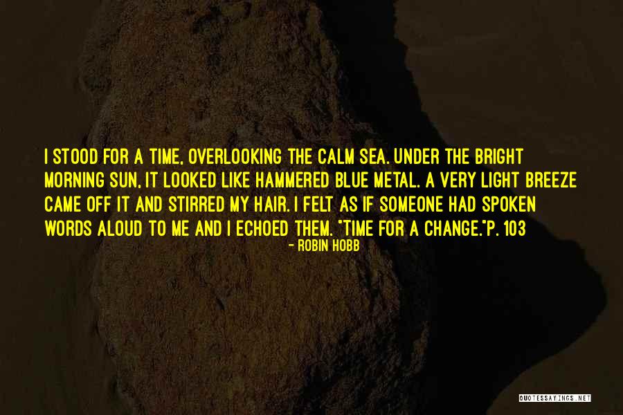 Sumnicht Family Foundation Quotes By Robin Hobb Sumnicht Family Foundation Quotes By Robin Hobb