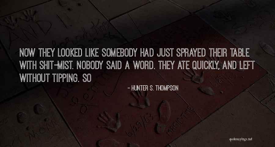Sumpton Fl Quotes By Hunter S. Thompson Sumpton Fl Quotes By Hunter S. Thompson