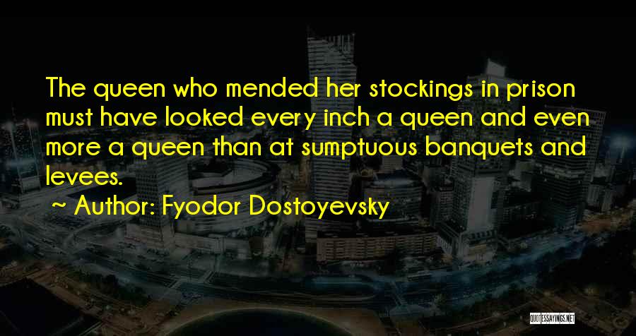 Sumptuous Quotes By Fyodor Dostoyevsky