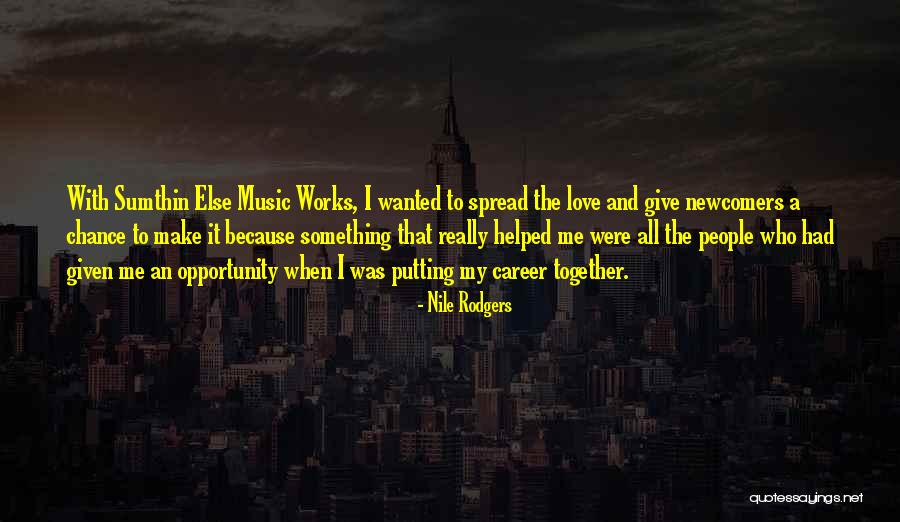 Sumthin Sumthin Quotes By Nile Rodgers Sumthin Sumthin Quotes By Nile Rodgers
