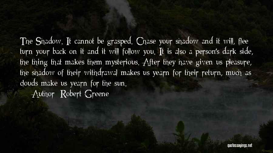 Sun After Dark Quotes By Robert Greene