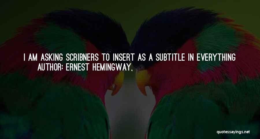 Sun Also Rises Quotes By Ernest Hemingway,