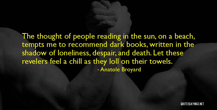 Sun And Beach Quotes By Anatole Broyard