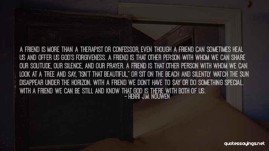 Sun And Beach Quotes By Henri J.M. Nouwen Sun And Beach Quotes By Henri J.M. Nouwen