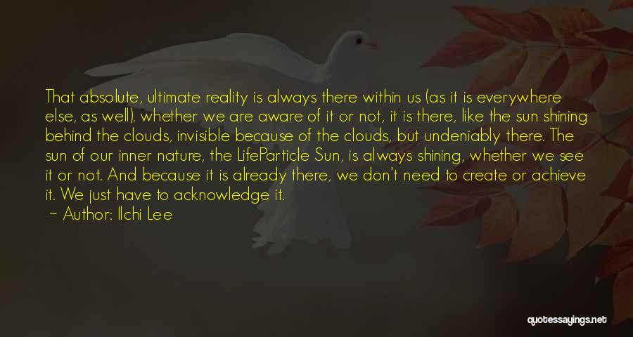 Sun And Clouds Quotes By Ilchi Lee