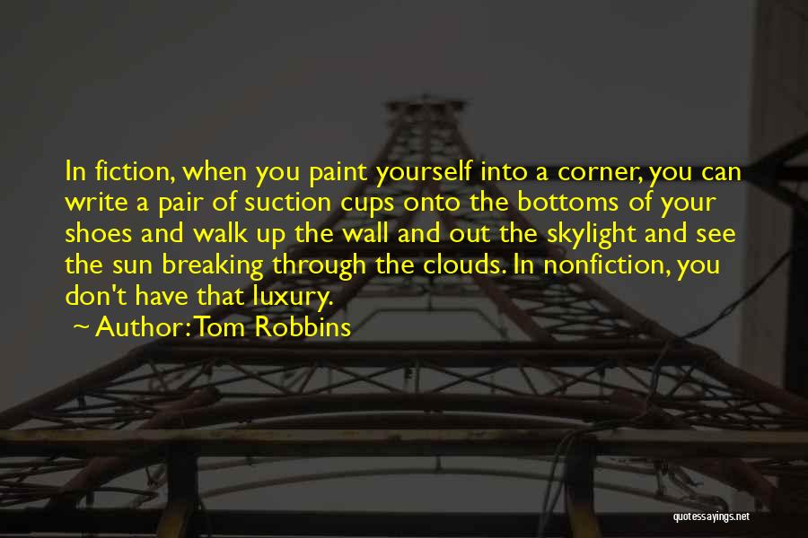 Sun And Clouds Quotes By Tom Robbins