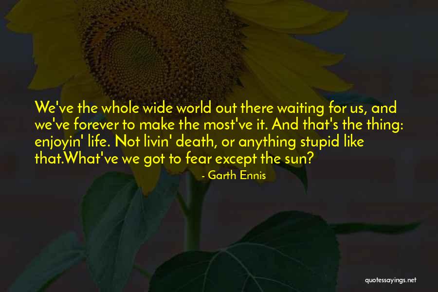 Sun And Death Quotes By Garth Ennis Sun And Death Quotes By Garth Ennis