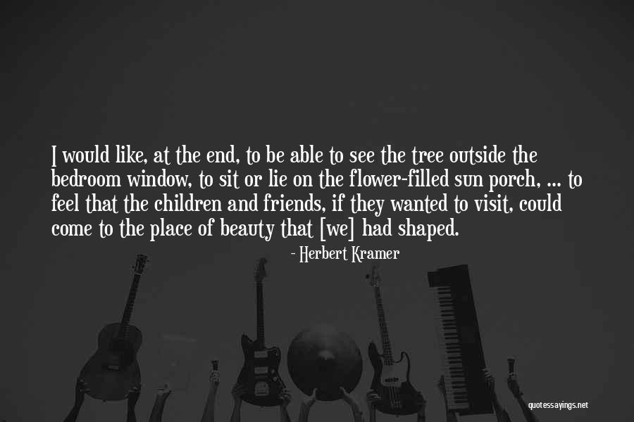 Sun And Friends Quotes By Herbert Kramer Sun And Friends Quotes By Herbert Kramer