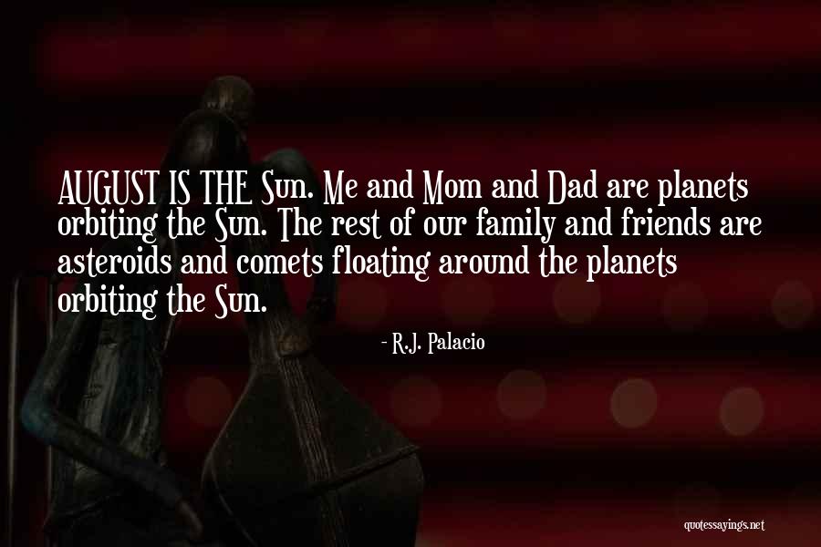 Sun And Friends Quotes By R.J. Palacio Sun And Friends Quotes By R.J. Palacio