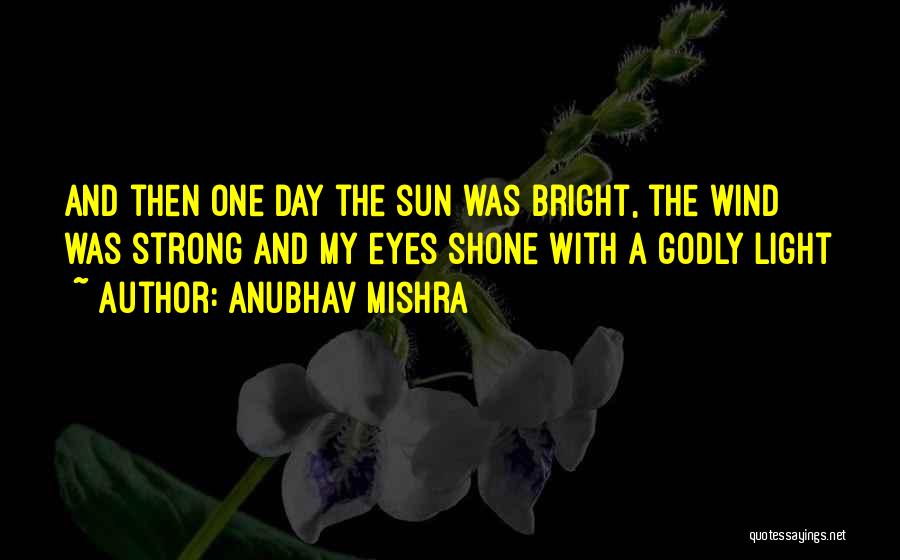 Sun And Hope Quotes By Anubhav Mishra