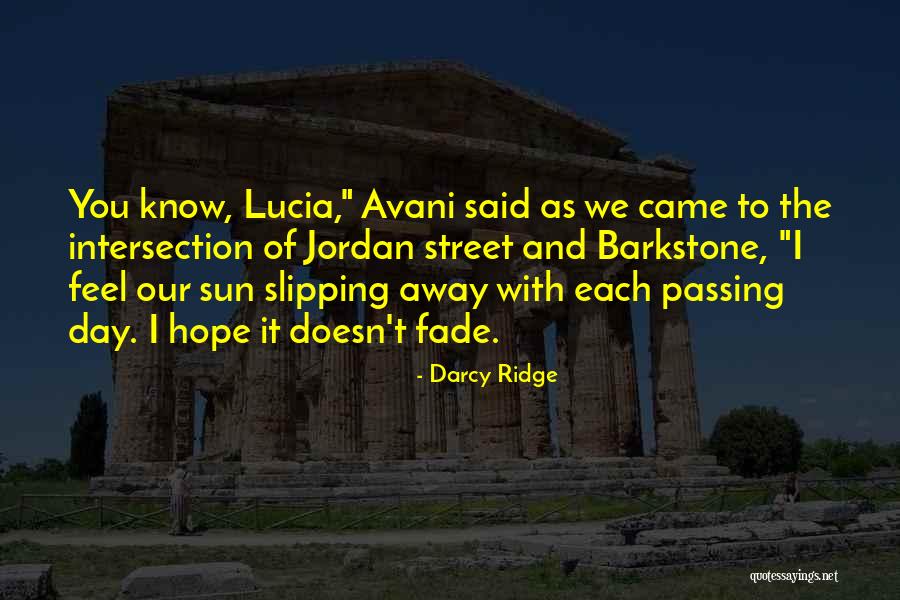 Sun And Hope Quotes By Darcy Ridge