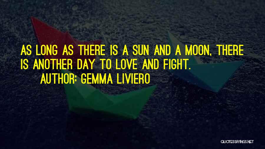 Sun And Moon And Love Quotes By Gemma Liviero