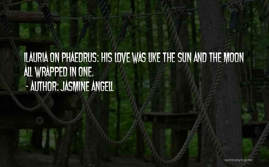 Sun And Moon And Love Quotes By Jasmine Angell