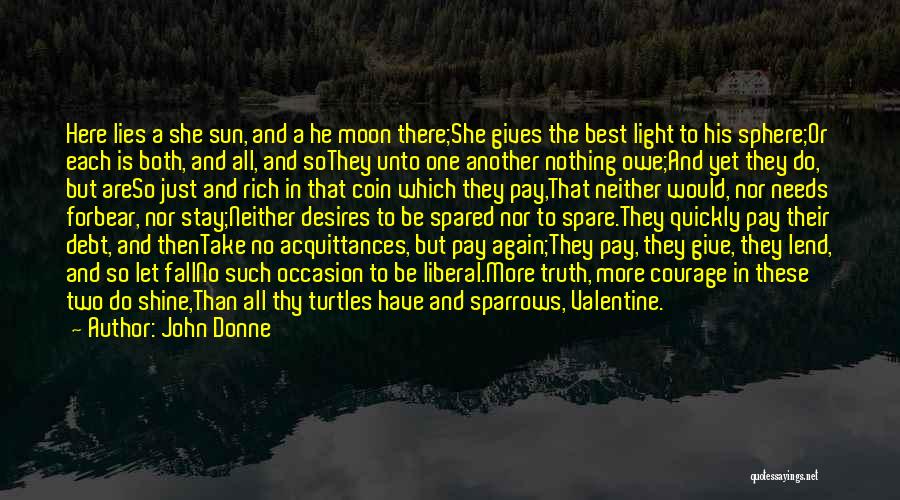 Sun And Moon And Love Quotes By John Donne