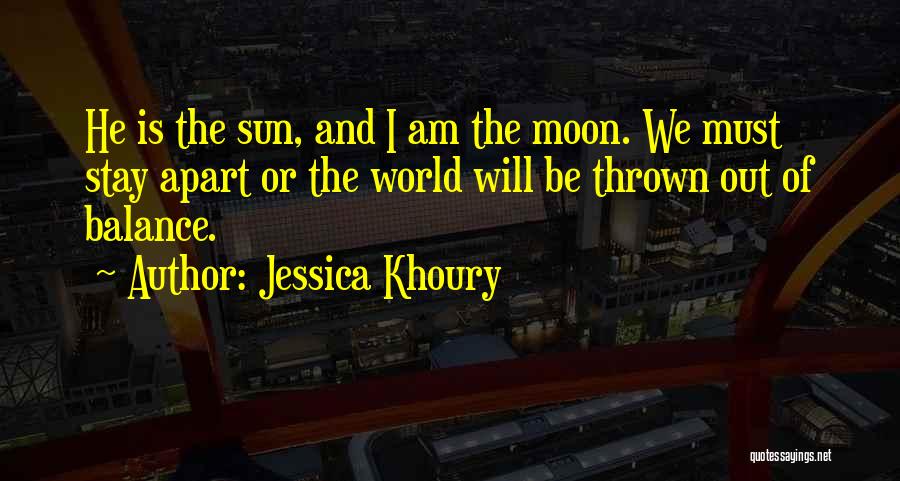 Sun And Moon Balance Quotes By Jessica Khoury