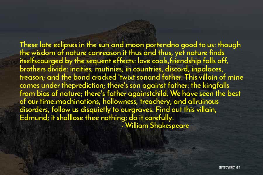 Sun And Moon Friendship Quotes By William Shakespeare