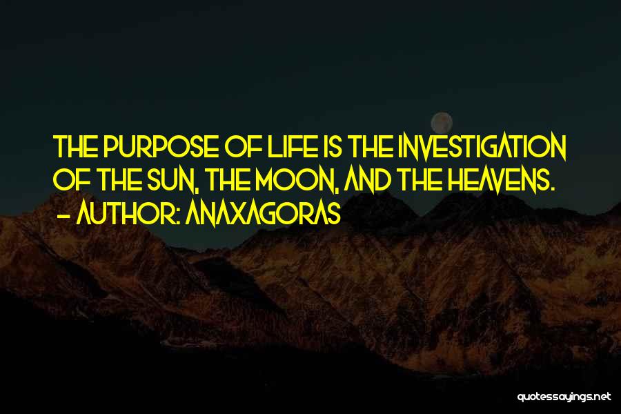 Sun And Moon Life Quotes By Anaxagoras