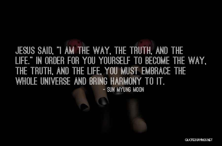 Sun And Moon Life Quotes By Sun Myung Moon