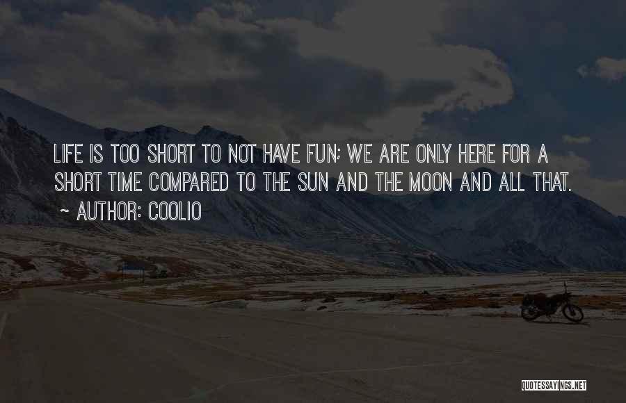 Sun And Moon Short Quotes By Coolio