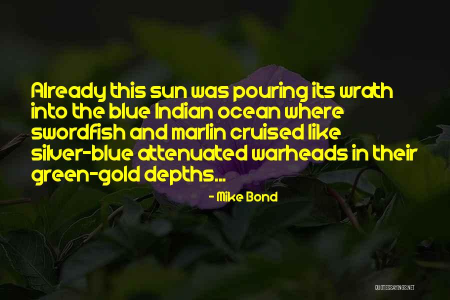 Sun And Ocean Quotes By Mike Bond Sun And Ocean Quotes By Mike Bond