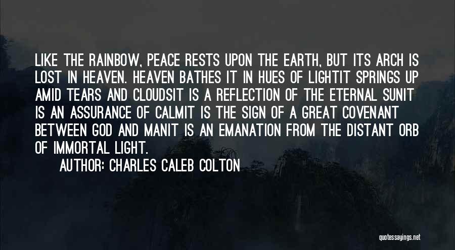 Sun And Rainbow Quotes By Charles Caleb Colton