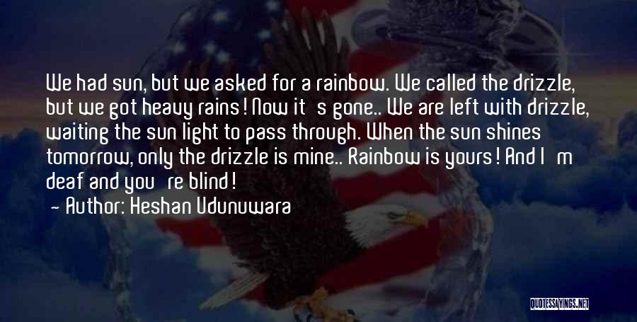Sun And Rainbow Quotes By Heshan Udunuwara