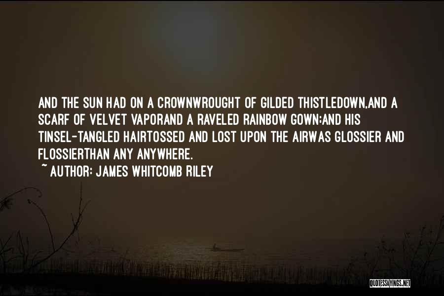 Sun And Rainbow Quotes By James Whitcomb Riley