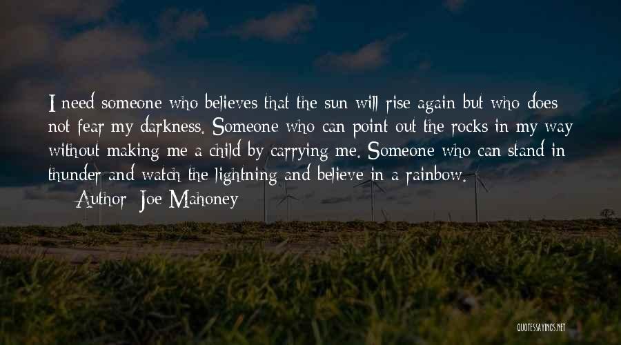 Sun And Rainbow Quotes By Joe Mahoney