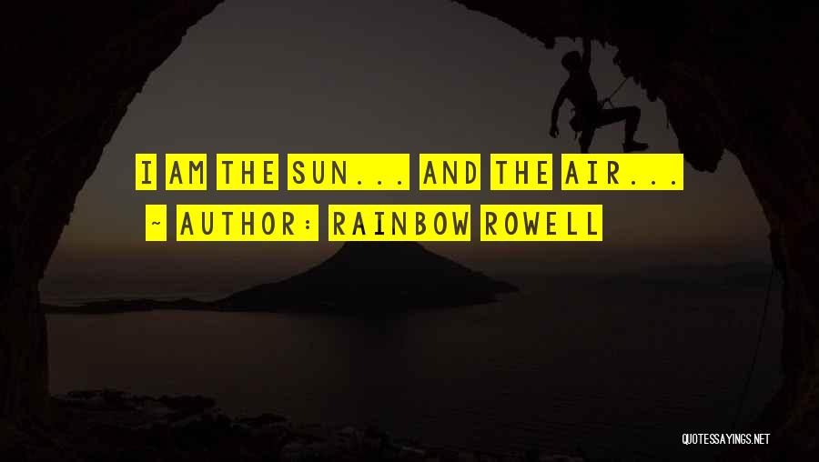 Sun And Rainbow Quotes By Rainbow Rowell