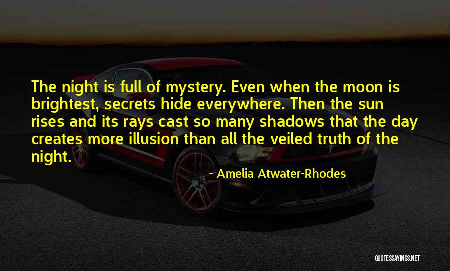 Sun And Shadows Quotes By Amelia Atwater-Rhodes Sun And Shadows Quotes By Amelia Atwater-Rhodes