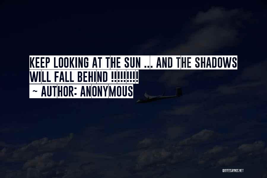 Sun And Shadows Quotes By Anonymous
