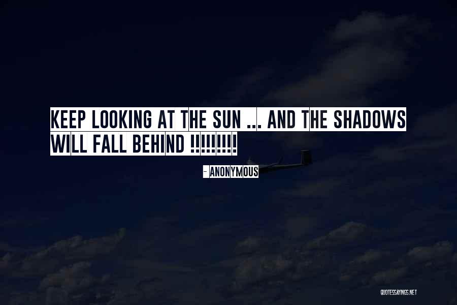 Sun And Shadows Quotes By Anonymous