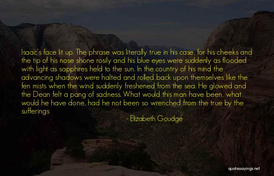 Sun And Shadows Quotes By Elizabeth Goudge Sun And Shadows Quotes By Elizabeth Goudge