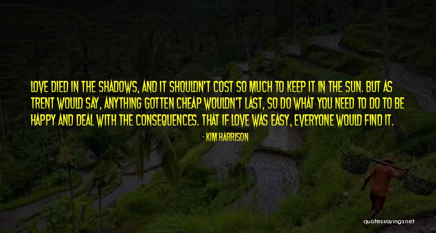 Sun And Shadows Quotes By Kim Harrison Sun And Shadows Quotes By Kim Harrison