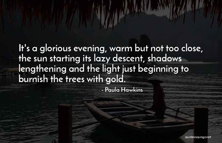 Sun And Shadows Quotes By Paula Hawkins Sun And Shadows Quotes By Paula Hawkins