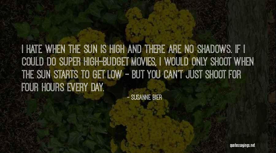 Sun And Shadows Quotes By Susanne Bier