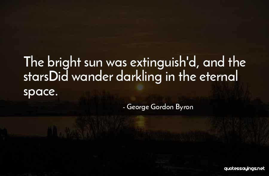 Sun And Stars Quotes By George Gordon Byron