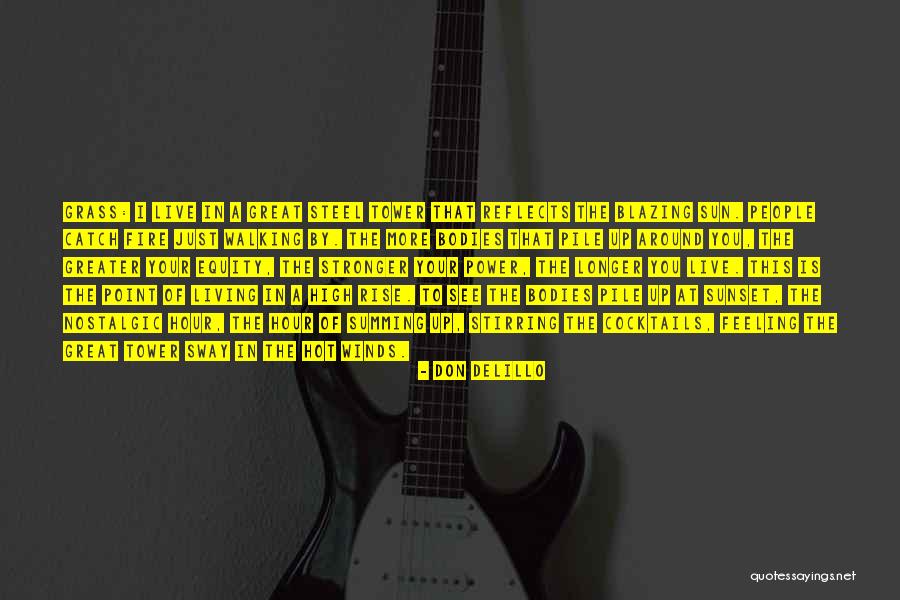 Sun And Steel Quotes By Don DeLillo Sun And Steel Quotes By Don DeLillo