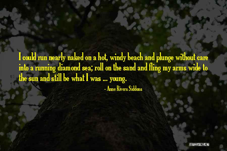 Sun And The Beach Quotes By Anne Rivers Siddons Sun And The Beach Quotes By Anne Rivers Siddons
