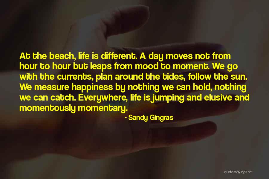 Sun And The Beach Quotes By Sandy Gingras Sun And The Beach Quotes By Sandy Gingras