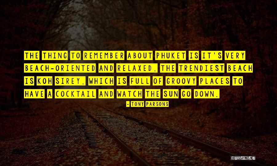 Sun And The Beach Quotes By Tony Parsons Sun And The Beach Quotes By Tony Parsons