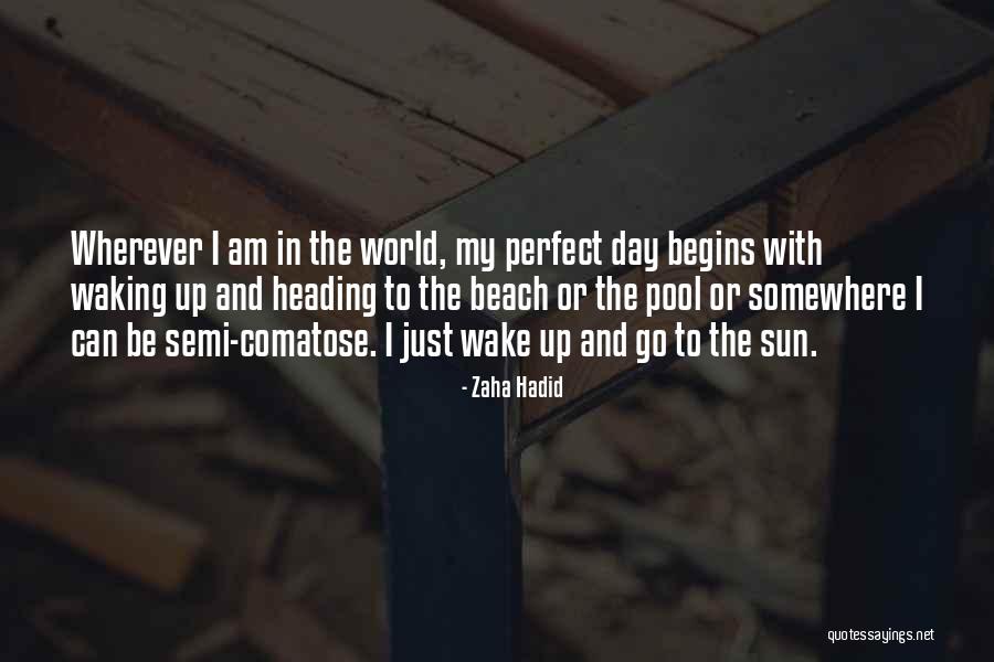 Sun And The Beach Quotes By Zaha Hadid Sun And The Beach Quotes By Zaha Hadid