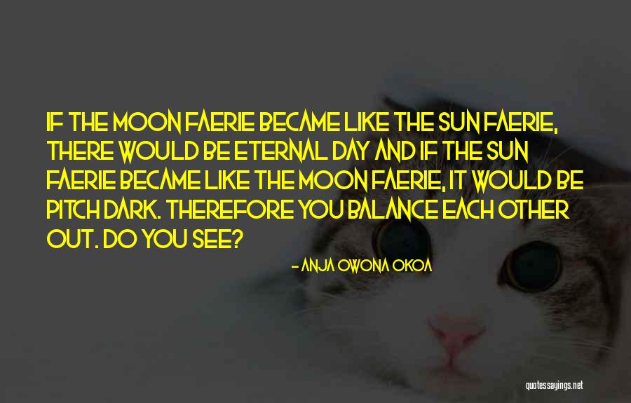 Sun And The Moon Love Quotes By Anja Owona Okoa Sun And The Moon Love Quotes By Anja Owona Okoa