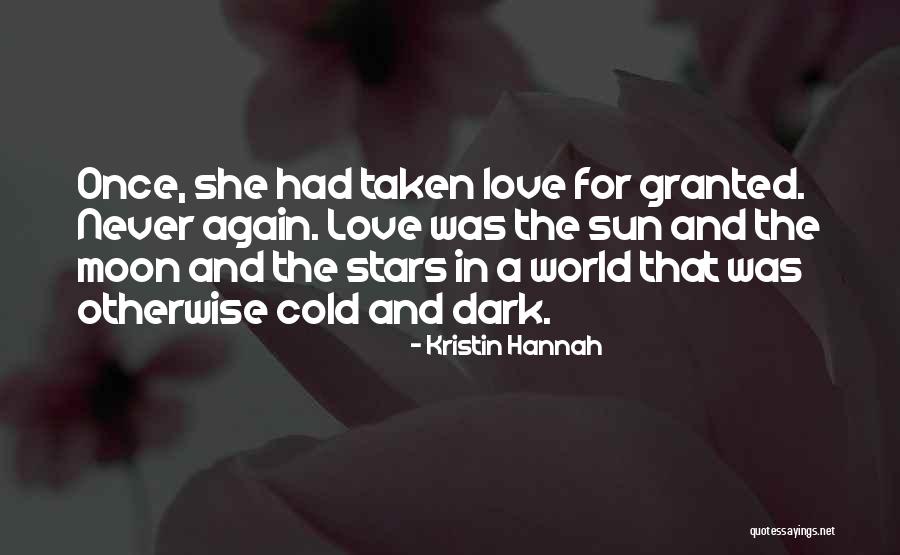 Sun And The Moon Love Quotes By Kristin Hannah Sun And The Moon Love Quotes By Kristin Hannah