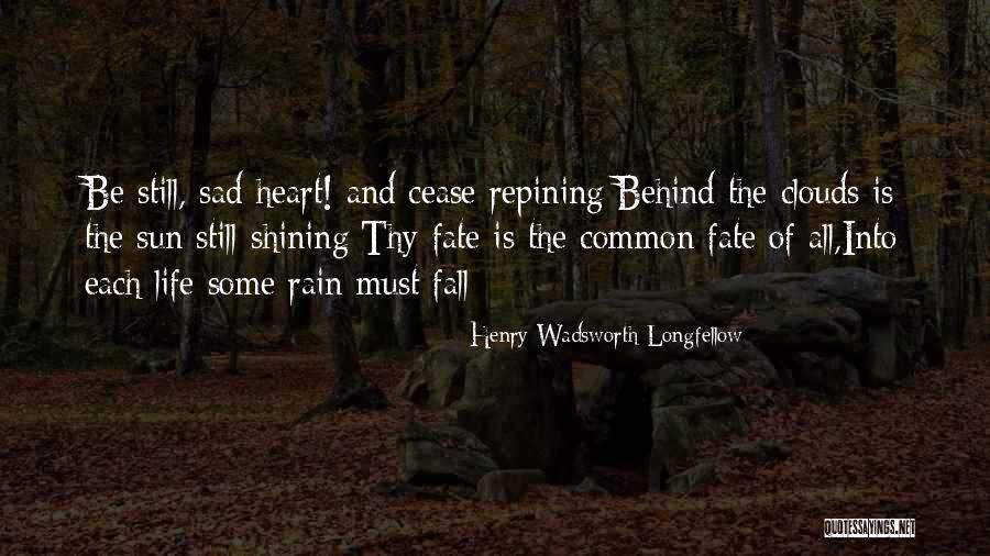 Sun Behind Clouds Quotes By Henry Wadsworth Longfellow Sun Behind Clouds Quotes By Henry Wadsworth Longfellow